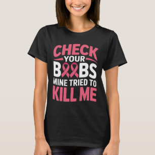 Camiseta Cancer Da Mama Verificar A Mina Da Mama Tentou Mat