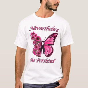 Camiseta Cancer De Borboleta Rosa, Apesar De Per