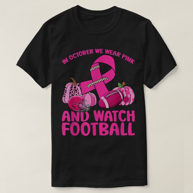 Camiseta Cancer de futebol em outubro Vestimos rosa e (Frente do Design)