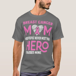 Camiseta Cancer De Mama Mãe A Maioria Das Pessoas Nunca A C