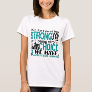 Camiseta Câncer de ovário como forte nós somos