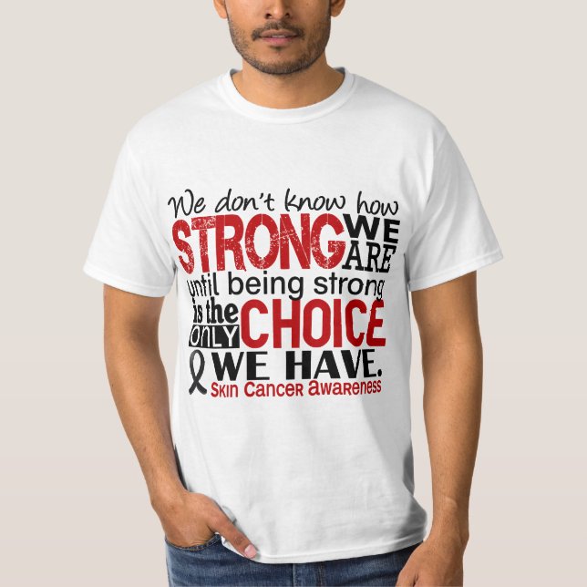 Camiseta Cancer de pele como forte nós somos (Frente)