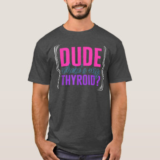 Camiseta Câncer de tiróide Cara Onde Minha Tireoide Ri