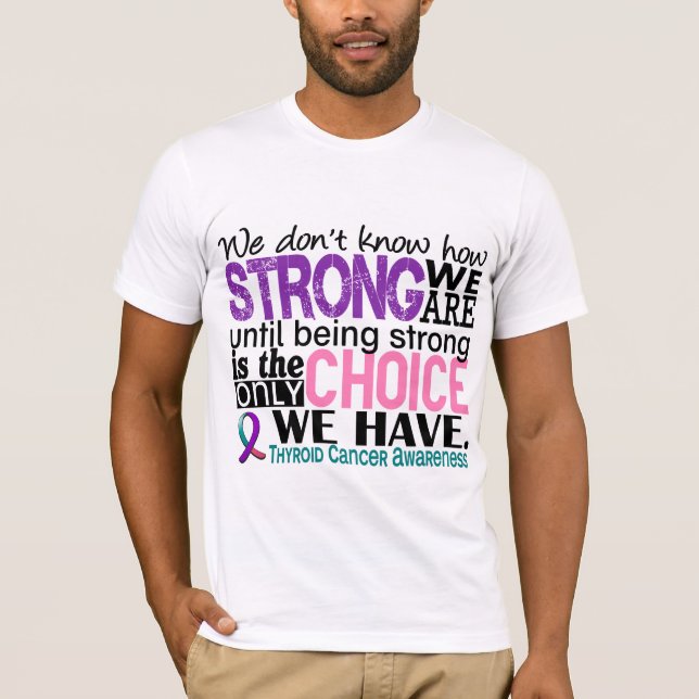 Camiseta Cancer de tiróide como forte nós somos (Frente)