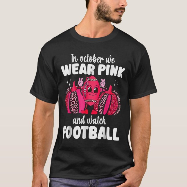 Camiseta Cancer Em Outubro, Vestimos Rosa E Assistimos Fute (Frente)
