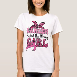 Camiseta Cancer escolheu a garota errada Cancer de mama