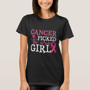 Camiseta Cancer Escolheu O Cancer De Mama Errado Da Garota