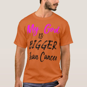 Camiseta Cancer Tratamento Citação Meu Deus é Maior que Can