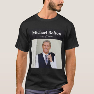 Camiseta Canções de Michael Bolton do cinema Classic T-Shir