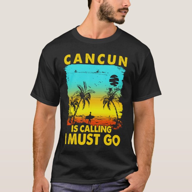 Camiseta Cancun Antigo Está Chamando Eu Devo Ir Férias na P (Frente)