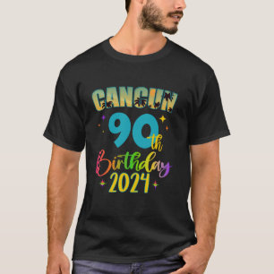 Camiseta Cancun Birthday Girl 90 Birthday Crew 2024 90 Ye
