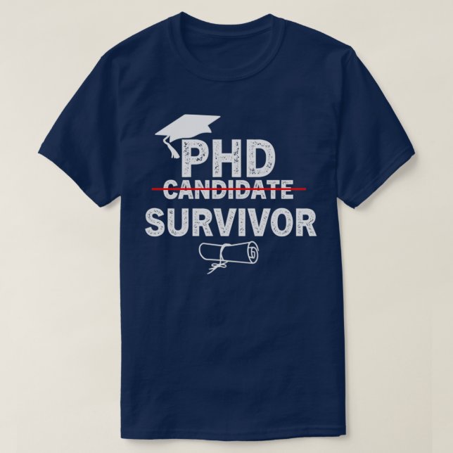 Camiseta Candidato a PhD Sobrevivente Funny (Frente do Design)