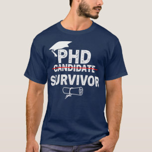 Camiseta Candidato a PhD Sobrevivente Funny