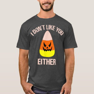Camiseta Candy Corn Halloween Eu Também Não Gosto De Você