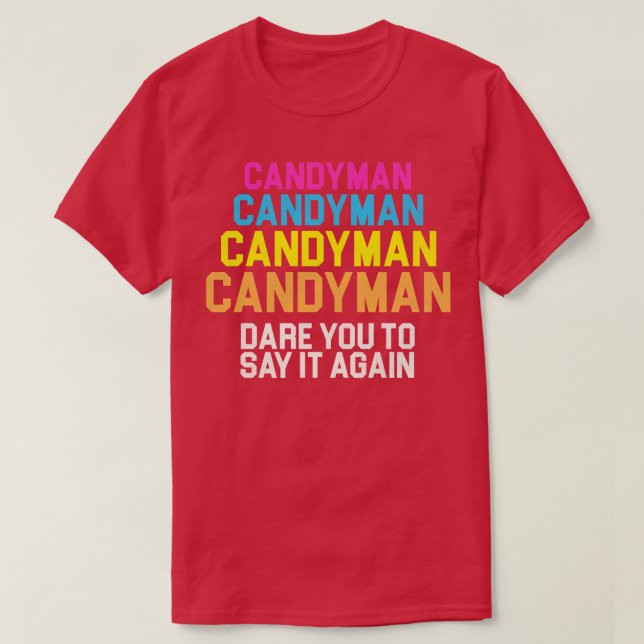 Camiseta Candyman x 4Atrevo-Te A Dizê-Lo Novamente (Frente do Design)