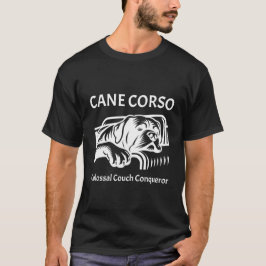 Camiseta Cane Corso: Conquistador Colossal do Sotão