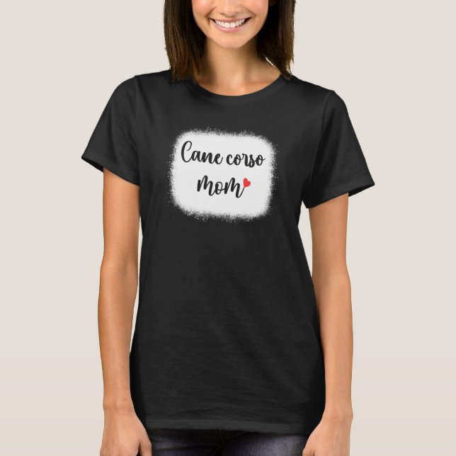 Camiseta Cane Corso Mãe Mulheres Cane Corso (Frente)