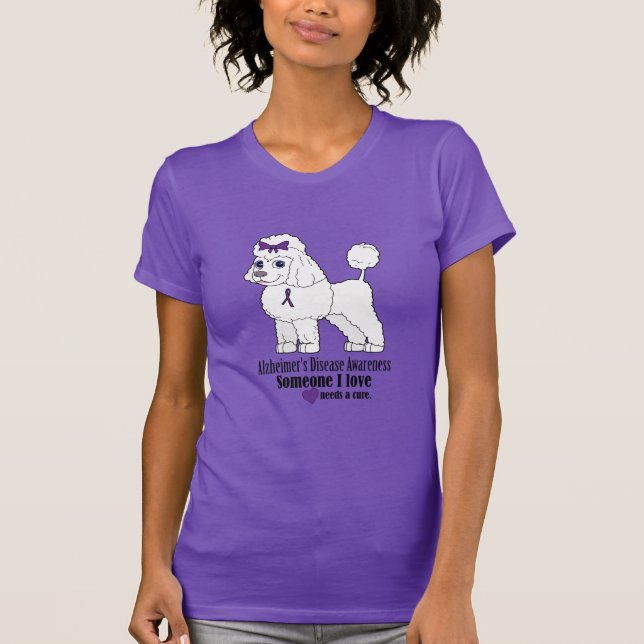 Camiseta Caniche da doença de Alzheimer: Alguém precisa uma (Frente)