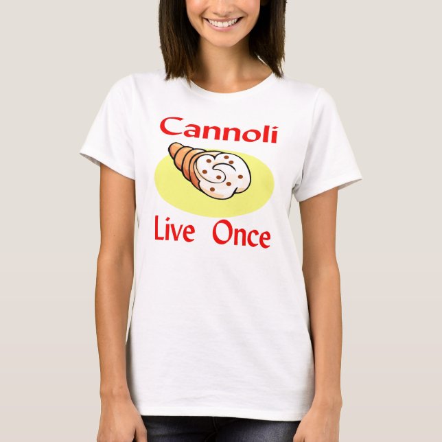 Camiseta Cannoli Live Once (Frente)