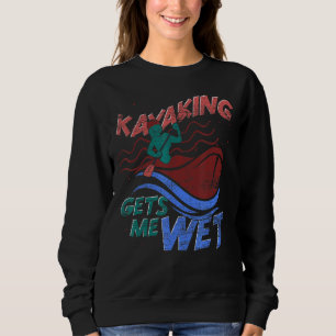 Camiseta Canoe Kayaking me deixa molhado no esporte ao ar l