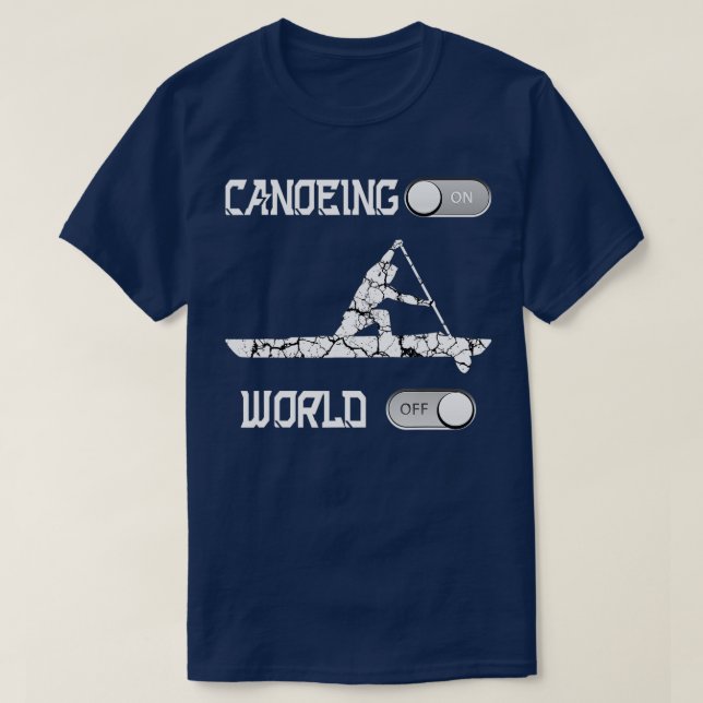 Camiseta Canoeing On World Off Rowing Canoe  (Frente do Design)