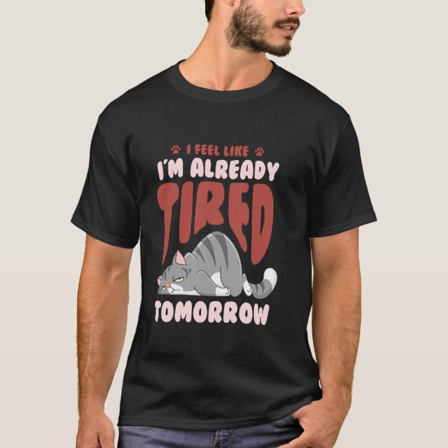 Camiseta Cansaço Exaustivo Cansado Sarcasmo Sono Gato (Frente)