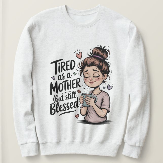 Camiseta Cansada como uma mãe, mas ainda abençoada, mãe eng (Frente do Design)