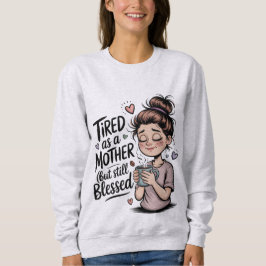 Camiseta Cansada como uma mãe, mas ainda abençoada, mãe eng