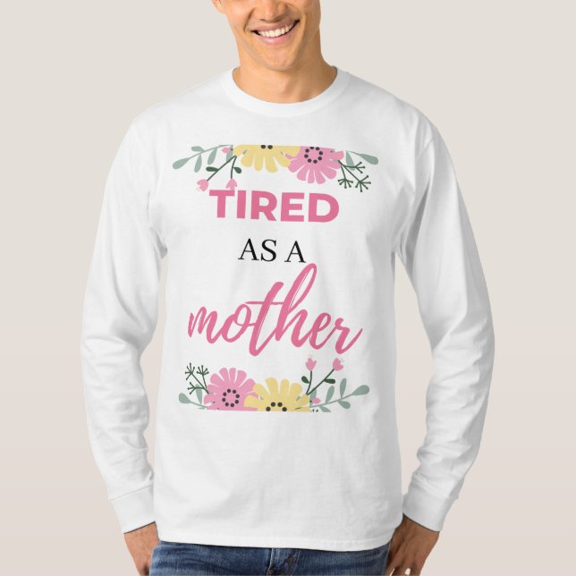 Camiseta Cansada como uma mãe preta (Frente)