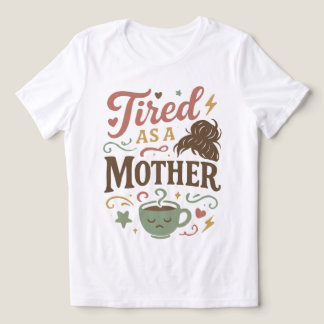 Camiseta Cansada como uma Mãe Retro Dia das Mães Presente p