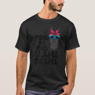 Camiseta Cansada De Sua Llama Drama Mulheres Llama Animal 1