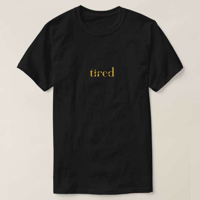 Camiseta cansado (Frente do Design)