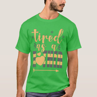 Camiseta Cansado Como Amigo Da Mãe