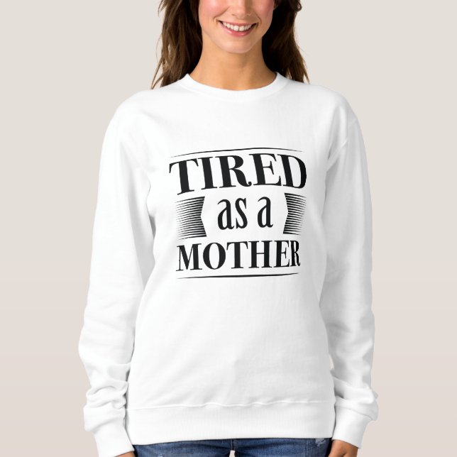 Camiseta Cansado Como Mãe (Frente)