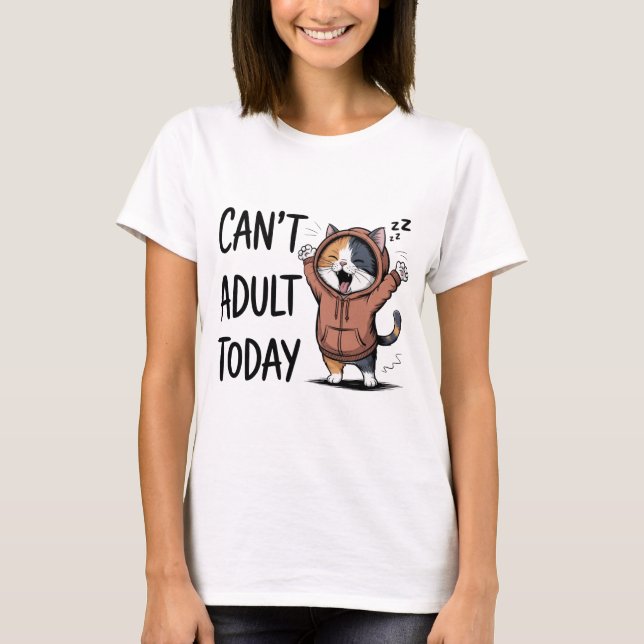 Camiseta "Can't Adult Today" Funny Cat Women's (Frente)