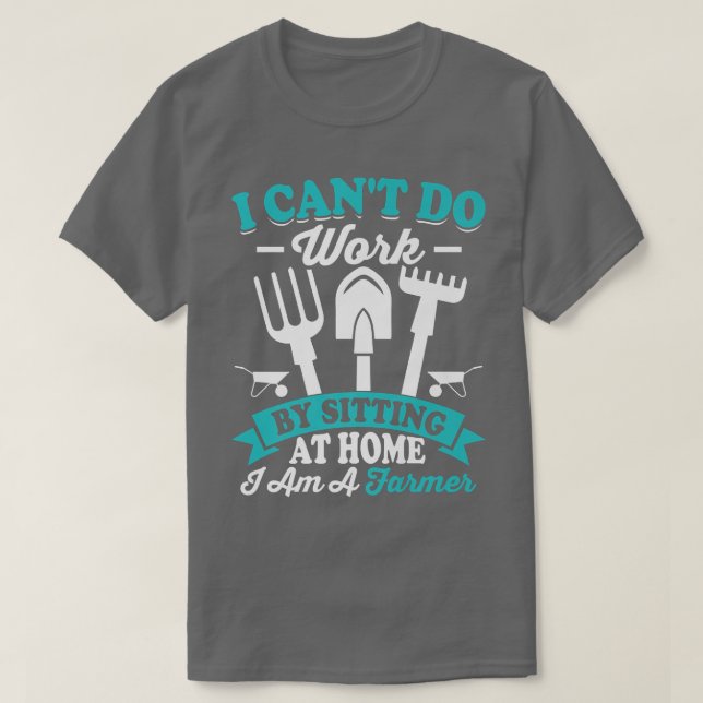 Camiseta Can't Do Work At Home Funny Farming Farmer Tractor (Frente do Design)