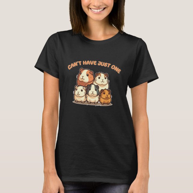 Camiseta Can't Have Just One Guinea Pig Joke (Frente)
