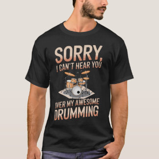 Camiseta Can't Hear You Snare Drum Drumming Music