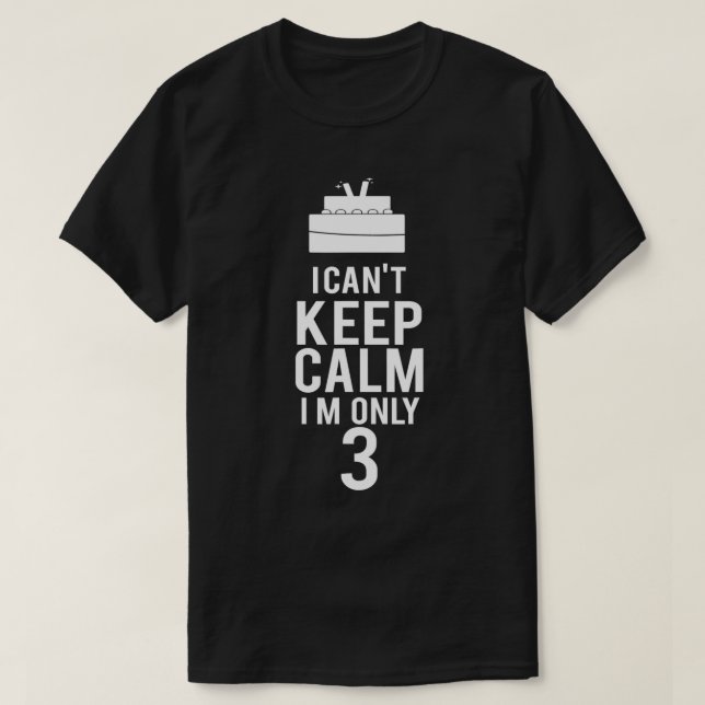 Camiseta Can't Keep Calm I'm 3nd Birthday Cake 3 Year Old K (Frente do Design)