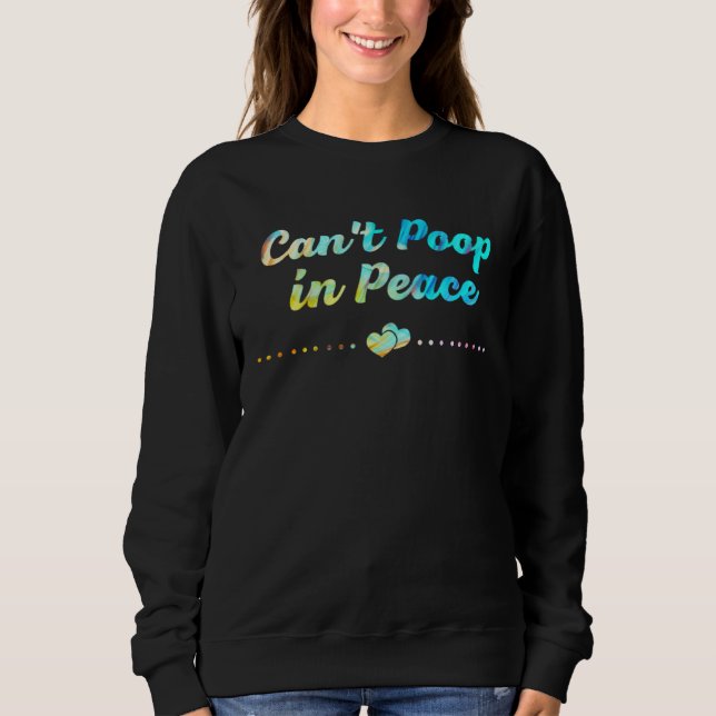 Camiseta Cant Poop in Peace  Mom Humor Mother Toddler (Frente)
