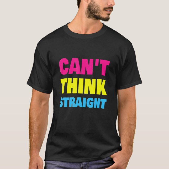 Camiseta Can't Think Straight Pansexual LGBT Pan Pride (Frente)