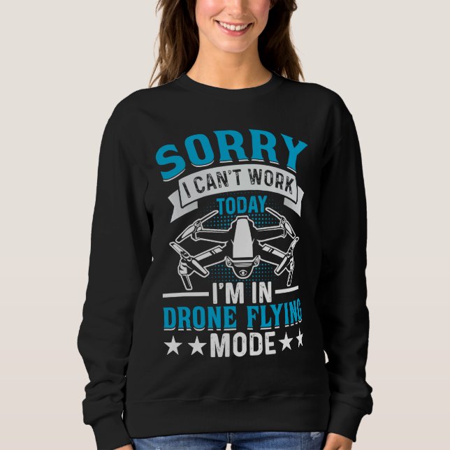 Camiseta Can't Work Dron Flying Mode  Drone Pilot Enthusias (Frente)