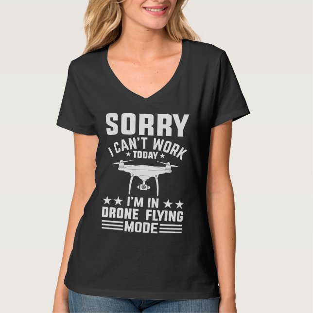 Camiseta Can't Work Dron Flying Mode  Drone Pilot Enthusias (Frente)