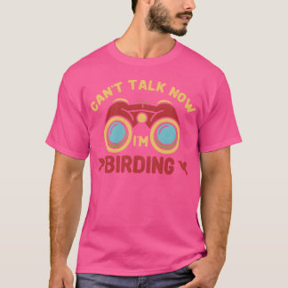 Camiseta Cantalk Now I m Birding Bird Birdwatch vintage
