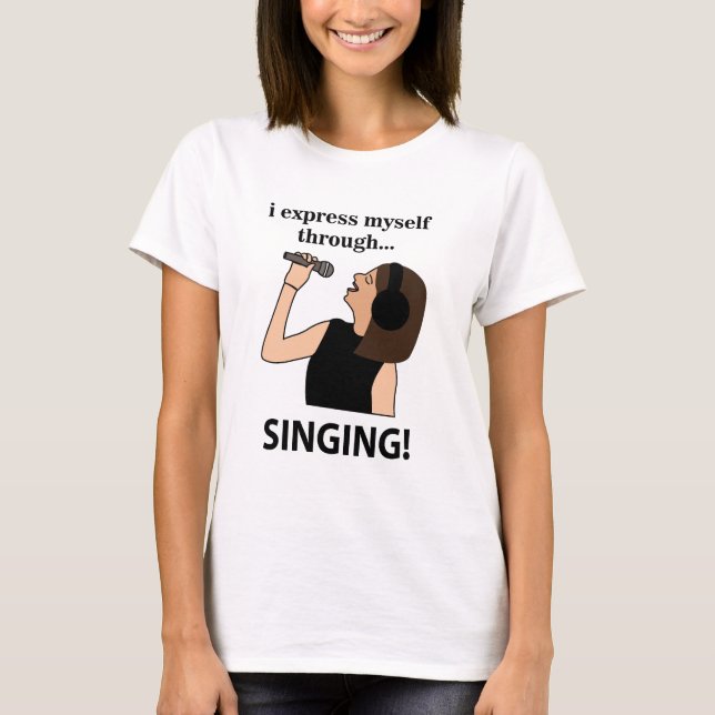 Camiseta Cantando Eu Me Expresso Através do Canto (Frente)