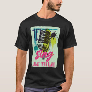 Camiseta cantar o que você ama música Microfone 1