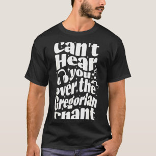 Camiseta Canto Gregoriano Divertido Católico Tradicional La
