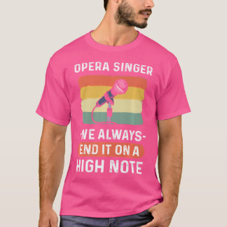 Camiseta Cantor De Ópera - Sempre Terminamos Em Uma Nota Al