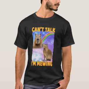 Camiseta Canu2019t Talk I'm Mewing Capybara