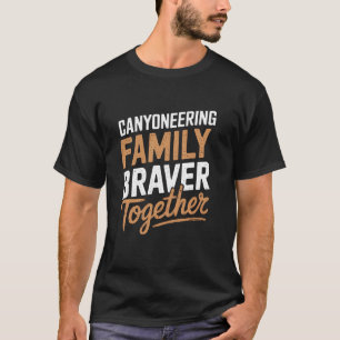 Camiseta Canyoneering Família Mais Valente Juntos Canyoneer